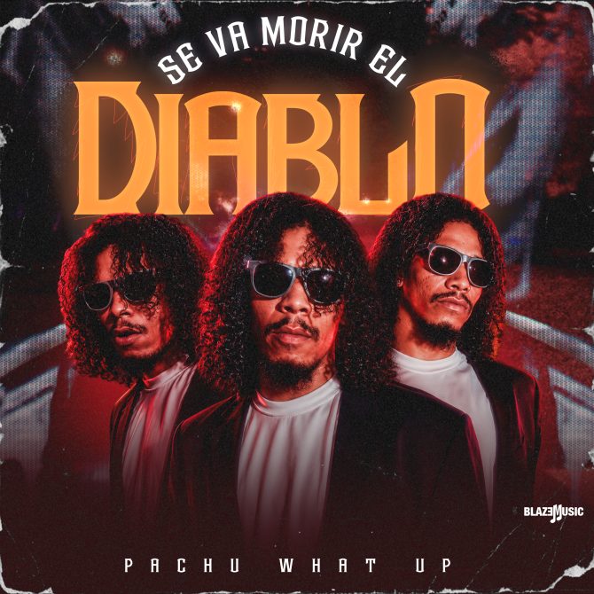 Pachu What Up - Se Va Morir El Diablo (Prod By Carlito El Que Produce)