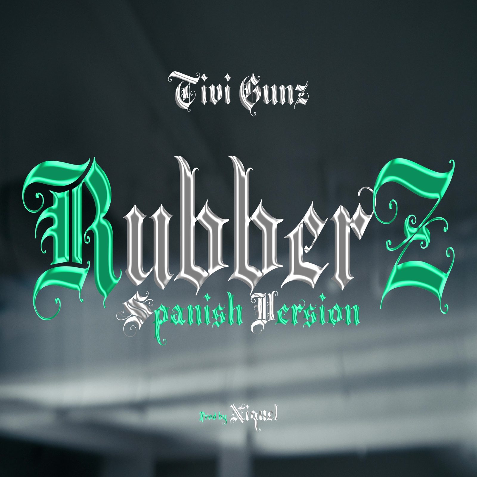Tivi Gunz - Rubberz (Spanish Version) (Prod By Niquel Prod)